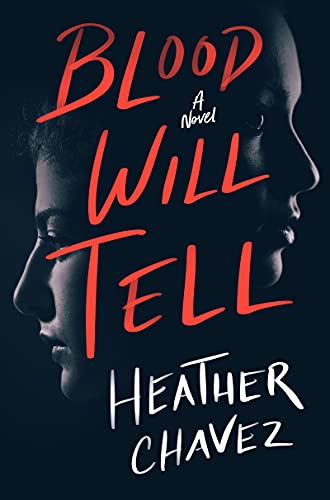 Blood Will Tell - Heather Chavez (Hardcover)