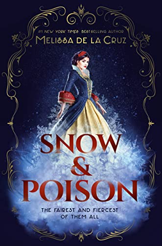 Snow & Poison - Melissa de la Cruz (Hardcover)